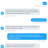All of Twitter's accounts blocked me so I could not contact them after calling them out for censoring me for months.